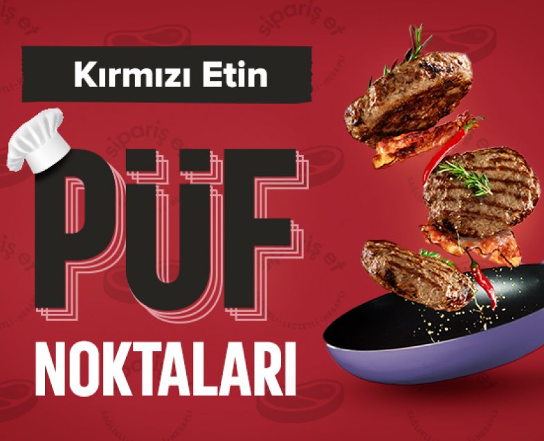 Kımızı Etin Püf Noktaları